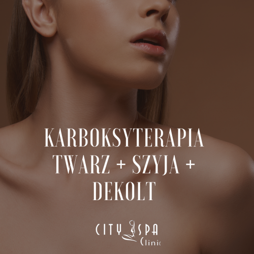 Karboksyterapia twarz + szyja + dekolt